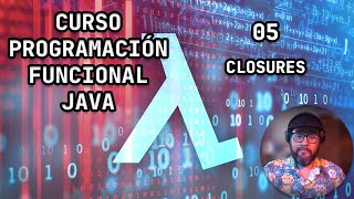 05  Closures en Java [upl. by Serafine]