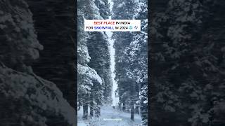 Best Snowfall Spots in India travel snowfall ytshorts [upl. by Kcirnek]