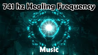 741 hz removes toxins and negativity  741 hz Frequency Cleanse Infections Healing Frequency Music [upl. by Idna]