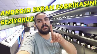 Android Ekran Fabrikasını Geziyoruz [upl. by Llesirg]