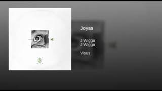 Joyas 💎 J Wigga [upl. by Nonnaihr]