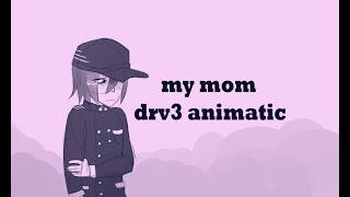 my mom  danganronpa v3 animatic [upl. by Reema]