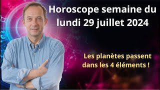 Horoscope astro semaine du lundi 29 juillet 2024 [upl. by Genie]