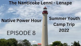 The Native Power Hour  Episode 8 Summer Youth Camp Trips and Closing Ceremonies 2022 [upl. by Airt]