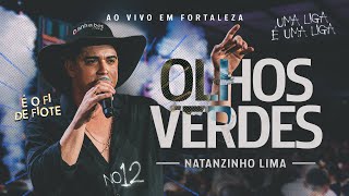 Natanzinho Lima  Olhos Verdes  No Doze [upl. by Wolenik699]