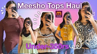 Meesho Tops Haul🛍️ Under350rs ➕Try on haul➕First impressions Honest Review [upl. by Castera]