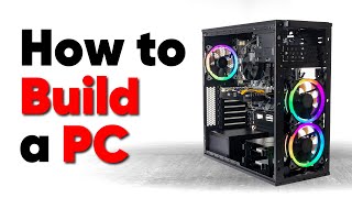 How to build a PC the last guide youll ever need [upl. by Imak154]