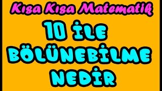 10 ile Bölünebilme Kuralı Nedir Örnekler Kısa kısa Matematik 11 [upl. by Merrie]