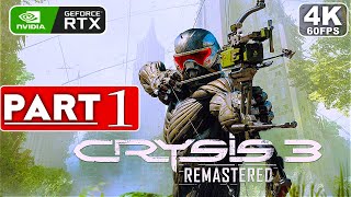 CRYSIS 3 REMASTERED Gameplay Walkthrough Part 1 4K 60FPS PC RTX  No Commentary FULL GAME [upl. by Ver]