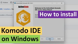 How to Install Komodo IDE on Windows [upl. by Pirzada]