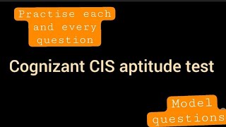 COGNIZANT APTITUDE TEST CIS ROLE [upl. by Aivatahs]