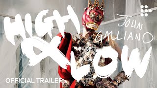 HIGH amp LOW  JOHN GALLIANO  Official Trailer  Now Streaming [upl. by Novanod213]