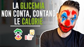 LA GLICEMIA NON CONTA CONTANO LE CALORIE [upl. by Nevetse675]