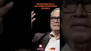 Reporteros de La Mañanera se despiden de AMLO actualidad noticias politica amlo viralshorts [upl. by Nywroc607]