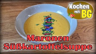 MARONEN SÜßKARTOFFEL SUPPE [upl. by Sigismond826]