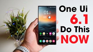 One Ui 61 On Galaxy S23 Ultra Do This Right Now [upl. by Navy]