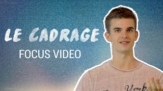 Lessentiel du CADRAGE en VIDÉO [upl. by Akcired227]