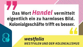 Podcast  Westfalia  Folge 2 „Interessiert mich nicht die Bohne“ – Warenverkehr und Konsummuster [upl. by Walli498]