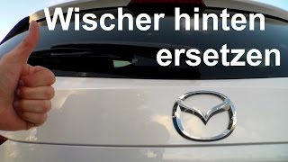 Mazda 3 Scheibenwischer Wischer hinten Heckwischer Wischblatt wechseln ersetzen [upl. by Aytida]