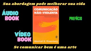 LIVRO COMUNICAÇÃO NÃO VIOLENTA  ÁUDIOBOOK  VÍDEOBOOK  PREFÁCIO [upl. by Wayolle448]