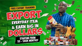 Unlock Your Path To Earning In Dollar EarningsExport Everyday Items from Africa [upl. by Ynnep]