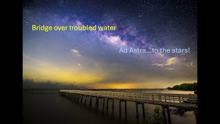 Bridge over troubled water  Ad Astrato the stars [upl. by Ahsaek]