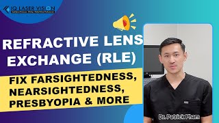 Refractive Lens Exchange RLE Fix Farsightedness Nearsightedness Presbyopia and More [upl. by Cybil277]