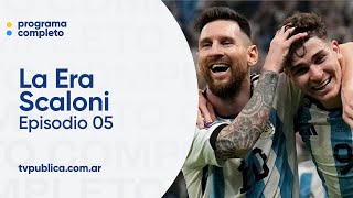 Episodio 05 La Consagración en Qatar 2022  La Era Scaloni [upl. by Kimmi915]