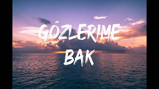 Mert Demir  Gözlerime Bak Lyrics [upl. by Anuait653]