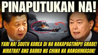 YARI NA SOUTH KOREA DI NA NAKAPAGTIMPI NIRATRAT ANG BARKO NG CHINA NA NANGHIMASOK SA KATUBIGAN [upl. by Standush471]