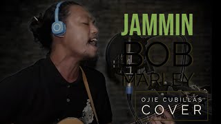 Jammin  Bob Marley amp The Wailers Cover by Ojie Cubillas [upl. by Enahsed]