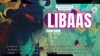 Libaas  Zshan Kabir  New 2024 sad Hindi Rap Song Video  Db beats [upl. by Fachan]