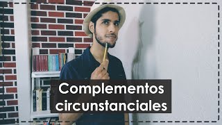 Complementos circunstanciales [upl. by Noguchi]