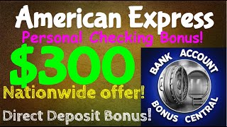 Amex American Express 300 Personal Checking Account Bonus Nationwide Offer How to get Targeted [upl. by Anoyk]