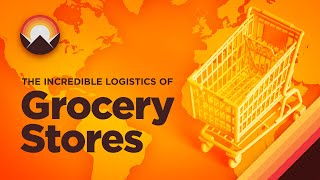 The Incredible Logistics of Grocery Stores [upl. by Atinuaj645]