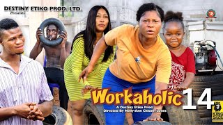 WORKAHOLIC 14  DESTINY ETIKO EBUBE OBIO ZICSALOMA 2023 Latest Nigerian Nollywood Movie [upl. by Jori931]