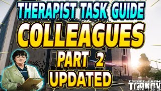 Colleagues Part 2 UPDATED  Therapist Task Guide  Escape From Tarkov [upl. by Lovering179]