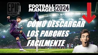 quot¡Descarga e Instala los Mejores Parches para FOOTBALL MANAGER 2024 en Minutos 🚀⚽quot FM24 Epic [upl. by Sharla]