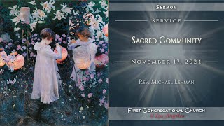 Sacred Community  Rev Michael Lehman  FCCLA Sermon [upl. by Atima592]