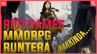 RİOT GAMESİN MMORPG OYUNU RUNTERA HAKKINDA [upl. by Pohsib]