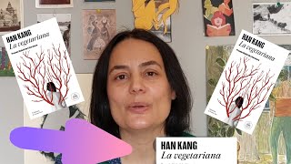 Reseña Han Kang La vegetariana Premio Nobel 2024 [upl. by Nonarb298]