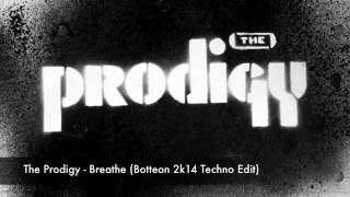 The Prodigy  Breathe Botteon 2k14 Techno edit FreeDownload [upl. by Lasley]