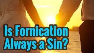 Is Fornication Always a Sin [upl. by Elon]