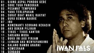 FULL ALBUM IWAN FALS quot15 Hits Paling Ikonik Iwan Falsquot  KOMPILASI IWAN FALS  SORE TUGU PANCORAN [upl. by Hamo]