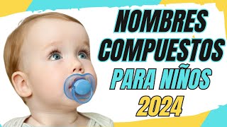 Nombres Compuestos para NIÑO 2024  Nombres de Niños en Tendencia  Nombres con Origen y Significado [upl. by Jo-Ann]