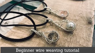 EASY BEGINNER WIRE WEAVING  tutorial 1 [upl. by Elliott599]