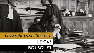 Les Brûlures de lHistoire  Le cas Bousquet [upl. by Reiss]