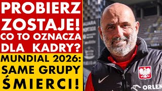 PROBIERZ ZOSTAJE CO TO OZNACZA DLA KADRY MUNDIAL 2026 KOSZYKI ELIMINACJI SAME GRUPY ŚMIERCI [upl. by Alad]