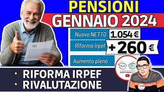 ✅ PENSIONI GENNAIO 2024 ➡ è UFFICIALE NOVITà 📈 RITIRO RIVALUTAZIONE taglio IRPEF AUMENTO al NETTO [upl. by Aenel]