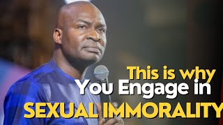 This is Why You Engage in Sexual Immorality  Apostle Joshua Selman [upl. by Eniamrahc]